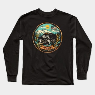 Best Mom in the VERMONT, mothers day gift ideas, love my mom Long Sleeve T-Shirt